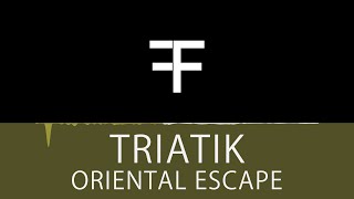 Triatik - Oriental Escape