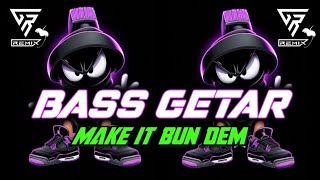 🔰BASS GETAR // MAKE IT BUN DEM //🌴 NEW 2026 // GR REMIX