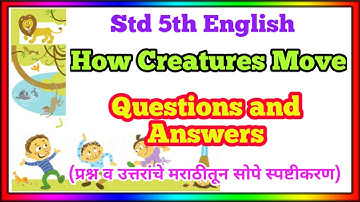 how creatures move class 5 question answer | how creatures move swadhyay | how creatures move poem