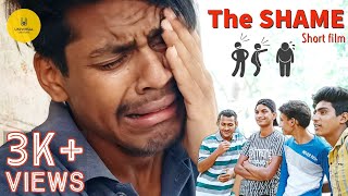 The SHAME Short Film | The Embrace Life | Heart Touching Emotional Story 2021 | Universal Creations