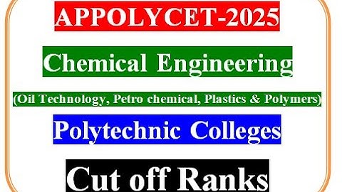 AP POLYCET-2025, Counselling , Chemical Engineering related Colleges and Cutoffs in AP