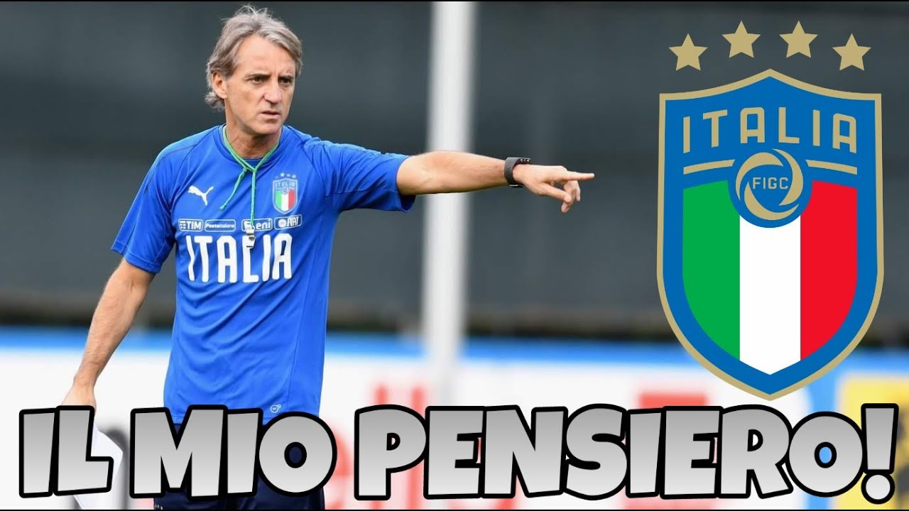 I CONVOCATI DI ROBERTO MANCINI PER LA NATIONS LEAGUE IL MIO PENSIERO 