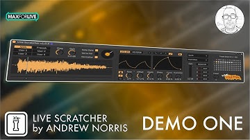 Demo One - Live Scratcher - MaxforLive Device for Ableton Live by Andrew Norris