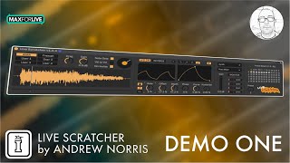 Demo One - Live Scratcher - MaxforLive Device for Ableton Live by Andrew Norris