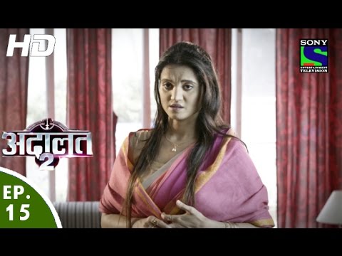 Adaalat - अदालत २ - Episode 15 - 23rd July, 2016