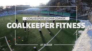 Goalkeeper Fitness. 27.11.2023