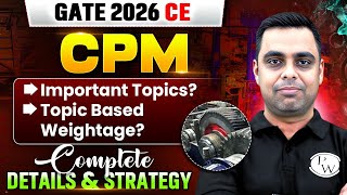 GATE 2026 Civil Engineering | CPM Important Topics & Weightage | Detailed Analysis screenshot 4