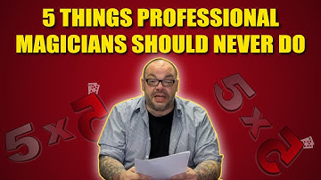 5 Things Professional Magicians Should NEVER Do | 5x5 With Craig Petty