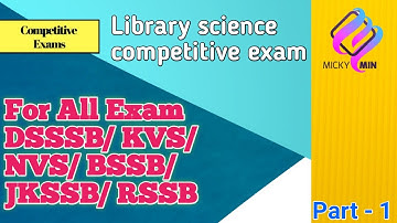KVS/NVS/DSSSB/BSSB/JKSSB/RSSB Exam Preparation Class | Library science competitive exam | Part - 1