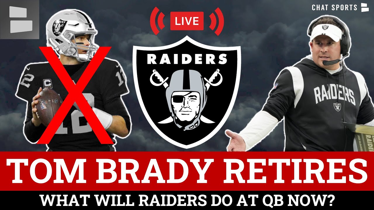 BREAKING: Tom Brady Retires, What's Next For The Las Vegas Raiders At QB?  Raiders News & Rumors 