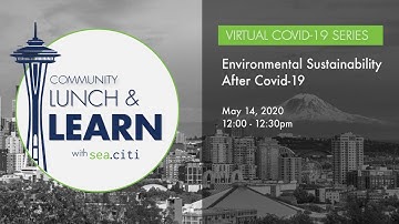 sea.citi Virtual Lunch & Learn: Environmental Sustainability After COVID-19