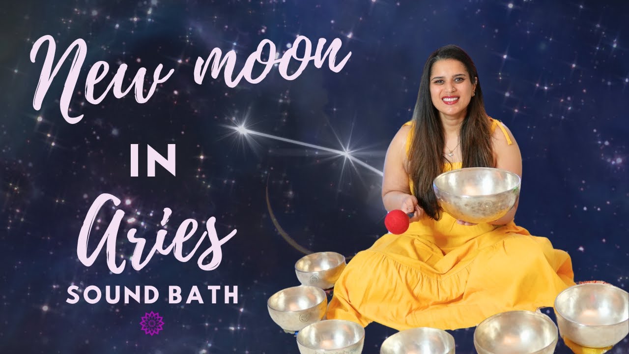 New Moon in Aries Sound Bath 🌑🔥 Ignite Your Inner Power - YouTube
