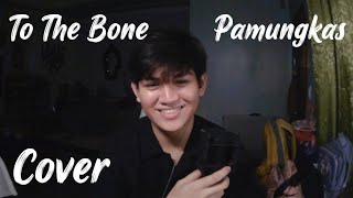 To The Bone - Pamungkas | Cover by Yuan Kurt