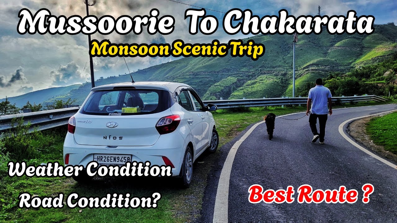 Mussoorie to Chakrata Monsoon ScenicTrip- How to Reach Chakrata?