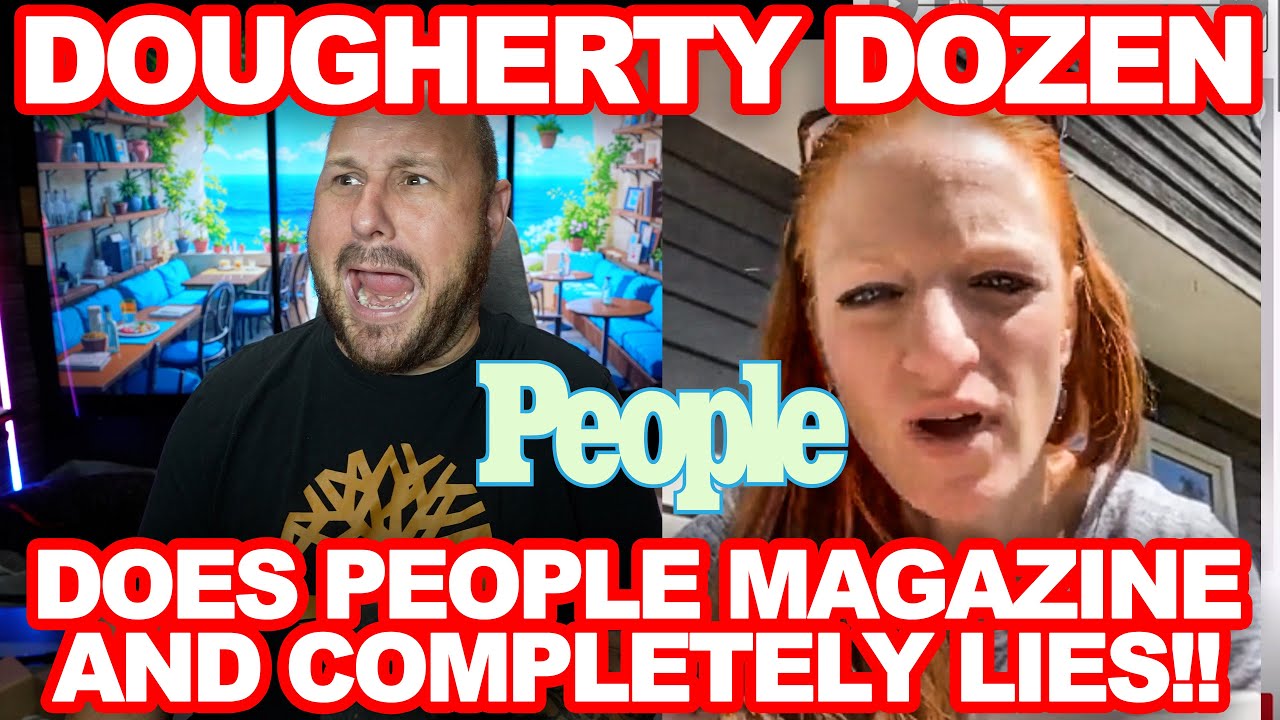 Dougherty Dozen And People Magazine Interview FULL OF LIES! She Calls Me Out! What Did I Do? lol