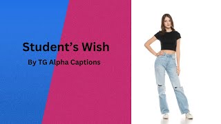 Student's Wish | TG Caption