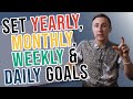 How To Set Goals! (Yearly, Monthly, Weekly, And Daily)