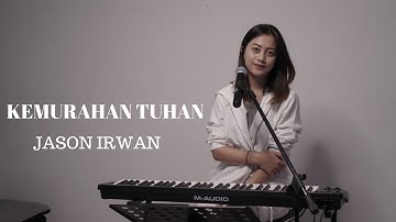 KEMURAHAN TUHAN - JASON IRWAN | COVER BY MICHELA THEA
