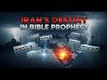 IRAN’S DESTINY IN BIBLE PROPHECY