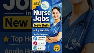 Nurse Jobs in New Delhi at Apollo Hospitals #healthcarejobs #youtubeshorts