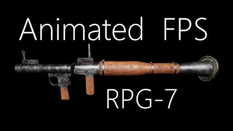 Animated FPS RPG7 (UE4)