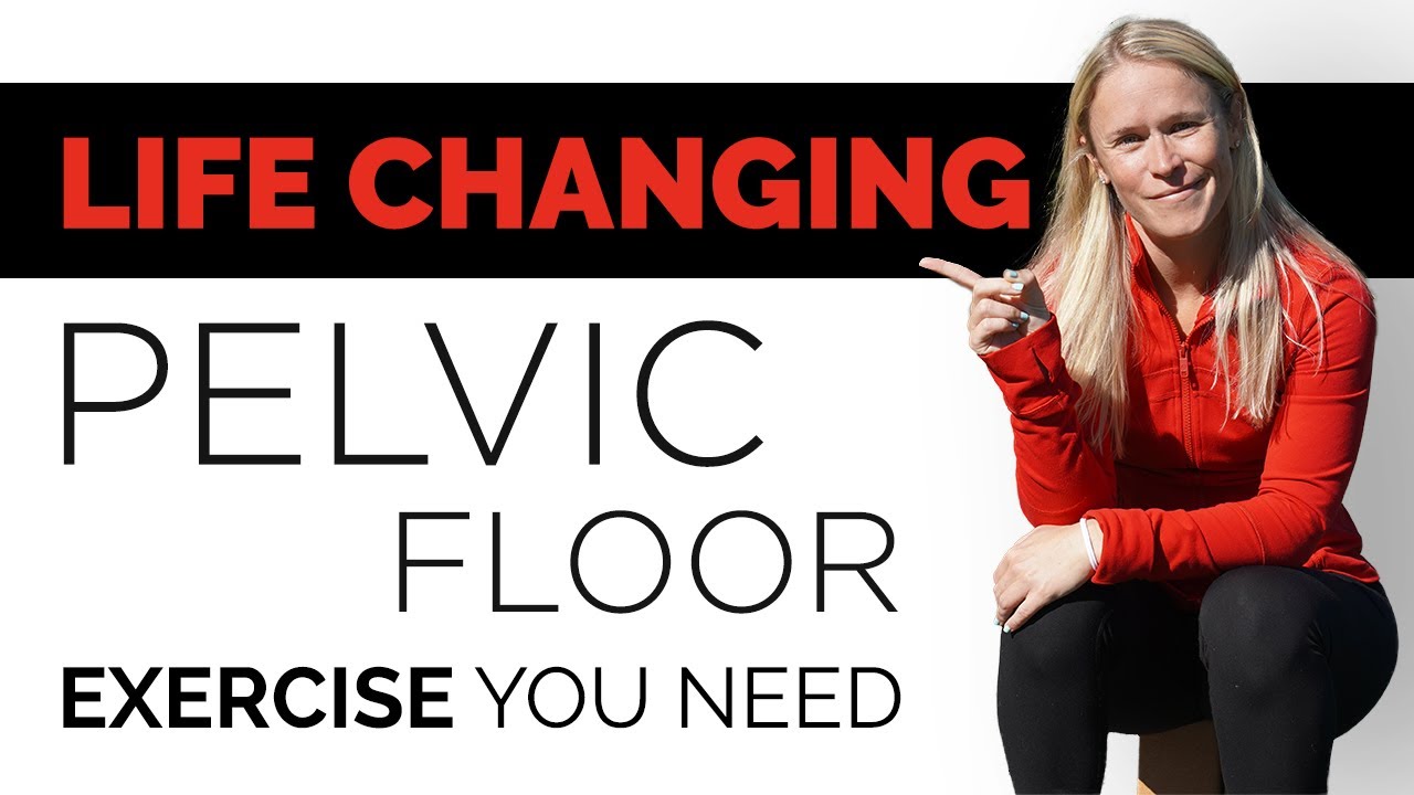 2 Life Changing Pelvic Floor Exercises You Need to Try - YouTube
