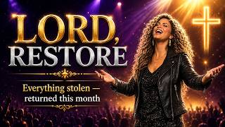 LORD RESTORE EVERYTHING THIS MONTH | Prophetic Prayer For Total Restoration & Comeback