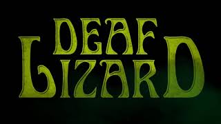 Deaf Lizard - El Tako