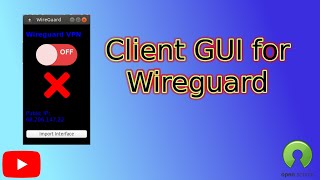 Wireguard GUI Client - a free, open source project providing a UI to the client side of Wireguard.