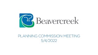 5/4/2022 Beavercreek Planning Commission Meeting