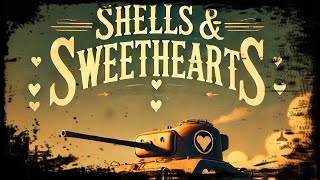 Shells & Sweethearts | World of Tanks