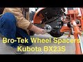 KUBOTA BX23S Bro-Tek Wheel Spacers Install