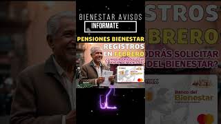 📌🔔¿Habrá incorporaciones al programa de Pensiones Bienestar durante FEBRERO?