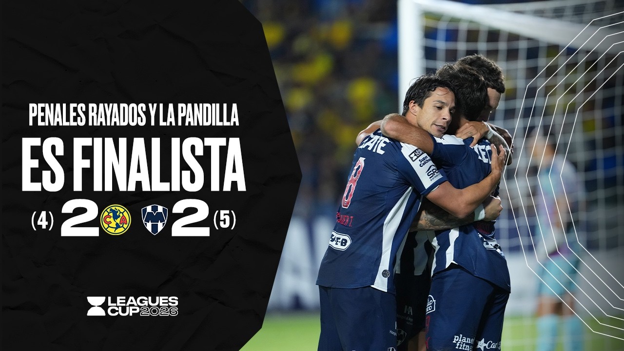 AMÉRICA 2(4)-(5)2 MONTERREY | ¡Rayados es Finalista al vencer en penales al Ave! | LEAGUES CUP 2026