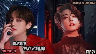 Beyond Two Worlds Part 02 Taekook Ff