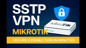 How to Set Up SSTP VPN on MikroTik | Secure Connection in Minutes