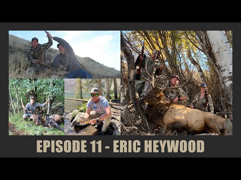 Episode 11 - Eric Haywood - Passionate Outdoorsman and Mentor