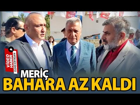 MERİÇ: BAHARA AZ KALDI