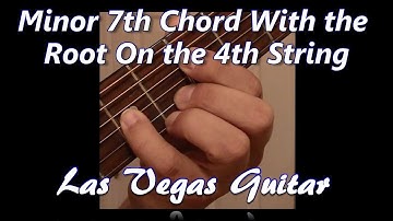 Minor 7th Chord with the Root on the 4th String