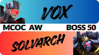 Mcoc Aw Vox Vs Solvarch Boss 50