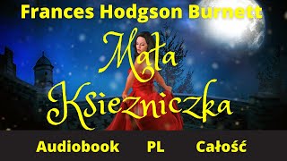 Download Lagu Mała Księżniczka. Audiobook. P.L Całość. Frances Hodgson Burnett MP3 Download Lagu Mała Księżniczka. Audiobook. P.L Całość. Frances Hodgson Burnett MP3