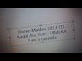 ローゼンメイデンヴェヘゼルンジーヴェルトアップ - カギリアルユメ Free a cappella フリーアカペラ