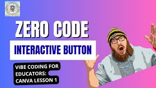 Your First Vibe Code: Build an Interactive Button in 5 Minutes (Canva)