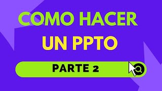 COMO HACER UN PPTO PARTE 2