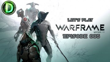 Warframe - 005 - Beginning Once Awake