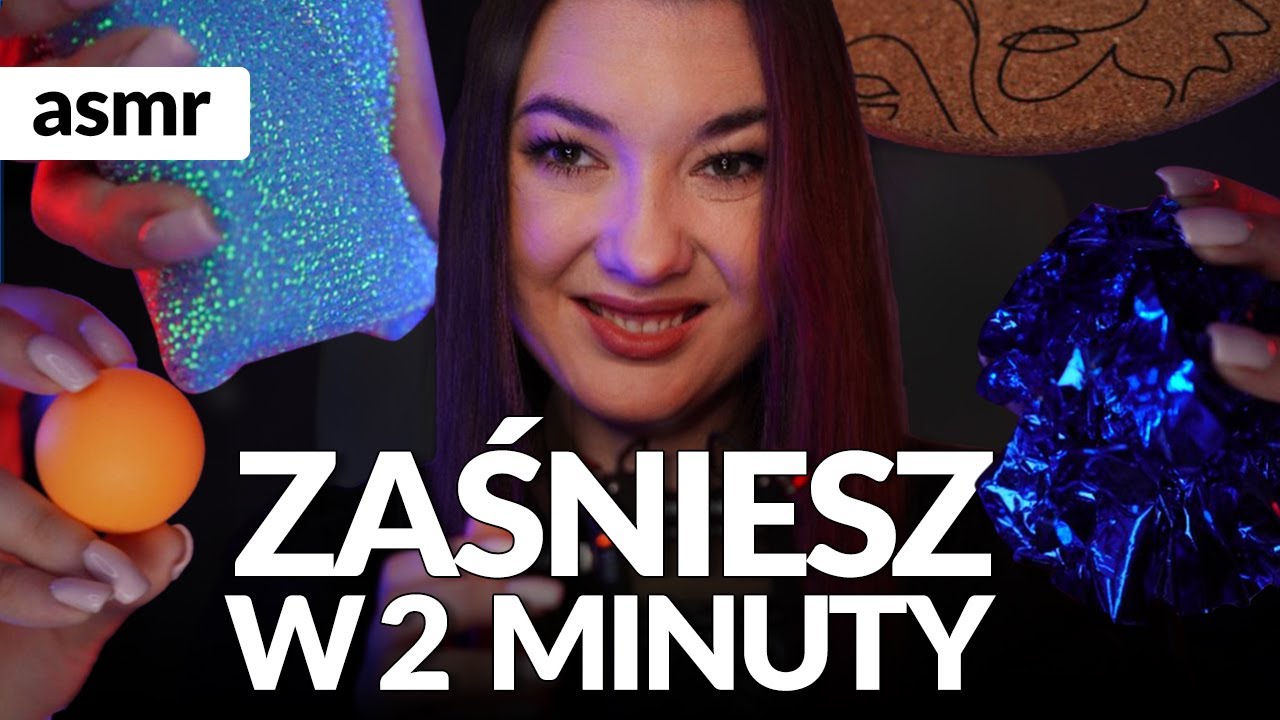 ZAŚNIESZ W 2 MINUTY Z NAJLEPSZYMI DŹWIĘKAMI ASMR po polsku