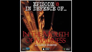 8 In The Mouth Of Madness W Lawrie Brewster