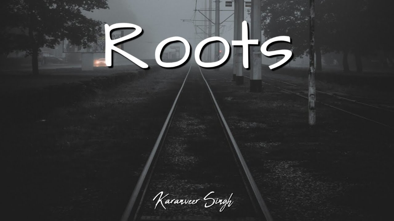 Watch ROOTS - Karanveer Singh (Official Song) on YouTube Watch ROOTS - Karanveer Singh (Official Song) on YouTube