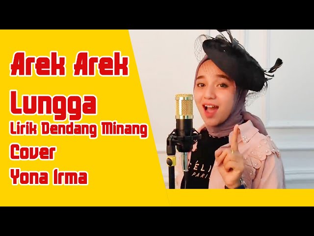 AREK AREK LUNGGA Lirik Cover Yona Irma Dendang Minang class=