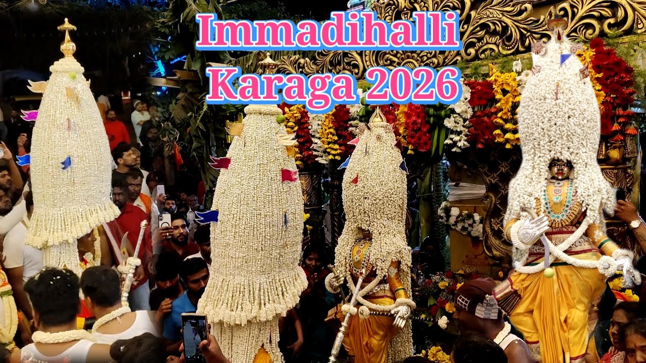 Immadihalli Karaga Mahotsava in Bangalore 2026